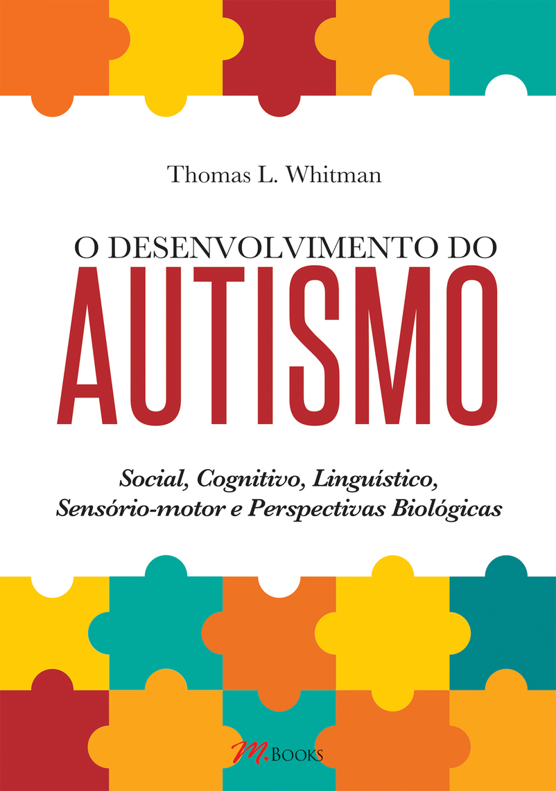 Leia O desenvolvimento do autismo online de Thomas L. Whitman Livros
