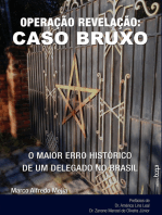 Operação Revelação:: Caso Bruxo - o maior erro histórico de um delegado no Brasil