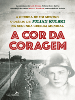 A cor da coragem: A guerra de um menino: O diário de Julian Kulski na Segunda Guerra Mundial