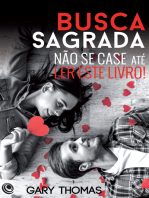 Busca sagrada: Não se case até ler este livro!