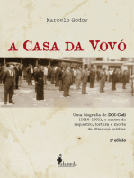 A Casa da Vovó: Uma biografia do DOI-Codi (1969-1991), o centro de sequestro, tortura e morte da ditadura militar