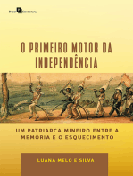 "O Primeiro Motor da Independência": Um Patriarca Mineiro Entre a Memória e o Esquecimento