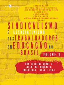 Sindicalismo e Associativismo dos Trabalhadores em Educação no Brasil - Volume 3: Com escritos sobre a Argentina, Colômbia, Inglaterra, Japão e Peru