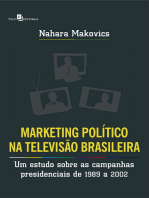 Marketing Político na Televisão Brasileira: Um estudo sobre as campanhas presidenciais de 1989 a 2002