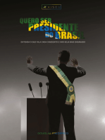 Quero ser presidente do Brasil: Entenda o que fala cada candidato e não seja mais enganado