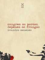 Sangrem os porcos, depenem os frangos