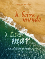 À beira mundo, à beira-mar: Uma coletânea de textos e poemas