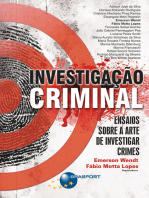 Investigação Criminal: Ensaios sobre a arte de investigar crimes