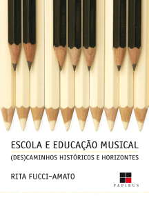 Escola e educação musical: (Des)caminhos históricos e horizontes