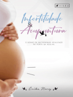 Infertilidade e acupuntura: O sonho da maternidade realizado na ponta da agulha