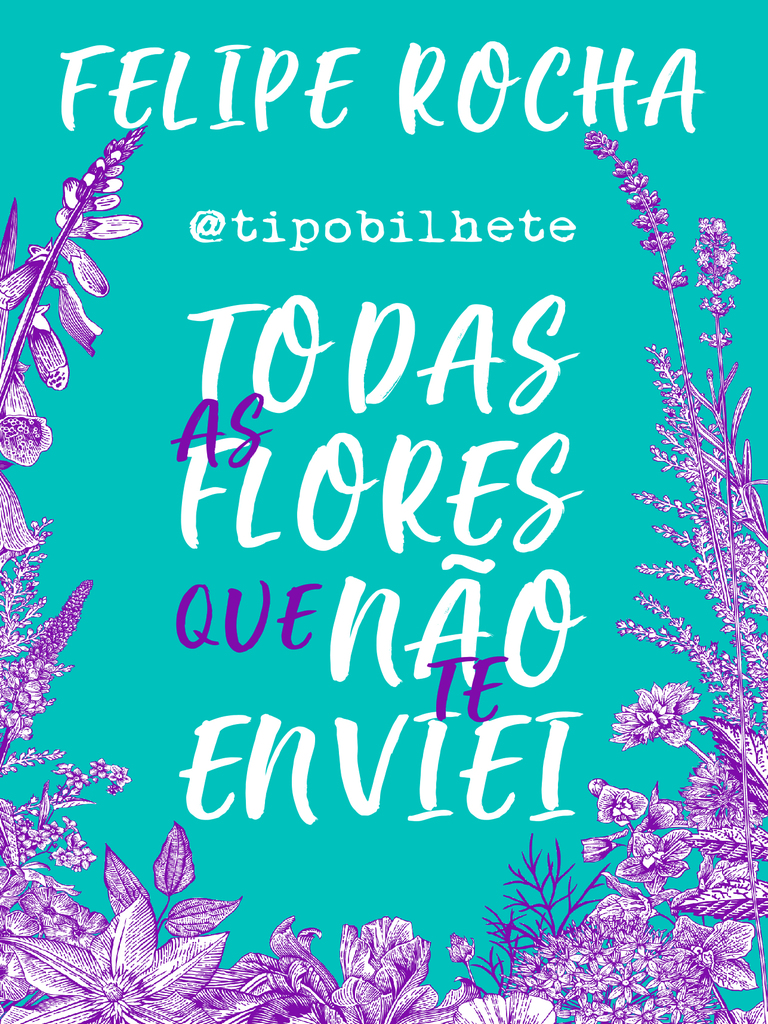 Todas As Flores Que Nao Te Enviei Sinopse