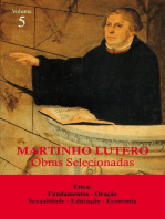 Martinho Lutero - Obras selecionadas Vol. 5: Ética: Fundamentos - Oração - Sexualidade - Educação - Economia