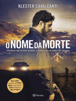 O nome da morte: A história real de Júlio Santana, o homem que já matou 492 PESSOAS