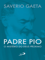 Padre Pio: O mistério do Deus próximo