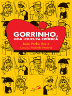 Gorrinho, uma loucura crônica