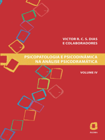Psicopatologia e psicodinâmica na análise psicodramática: Volume IV