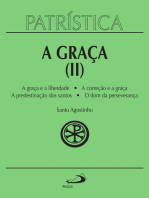 Patrística - A Graça (II) - Vol. 13: A graça e a liberdade | A correção fraterna | A predestinação dos santos | O dom da esperança