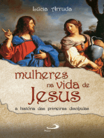 Mulheres na vida de Jesus: A história das primeiras discípulas