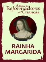 A História dos Reformadores para Crianças: Rainha Margarida