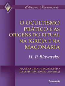 O Ocultismo Prático e as Origens do Ritual na Igreja e na Maçonaria