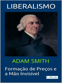 LIBERALISMO - Adam Smith: Formação de Preços e a Mão invisível