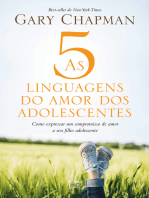 As 5 linguagens do amor dos adolescentes: Como expressar um compromisso de amor a seu filho adolescente