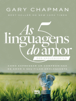 As 5 linguagens do amor dos adolescentes: Como expressar um compromisso de amor a seu filho adolescente