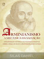 Arminianismo: A Mecânica da Salvação: Uma Exposição Histórica, Doutrinária e Exegética sobre a Graça de Deus e a Responsabilidade Humana