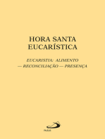 Hora santa eucarística: Eucaristia: Alimento - Reconciliação - Presença