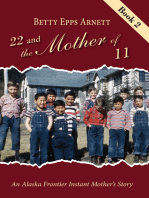 22 and the Mother of 11 Book 2: An Alaska Frontier Instant Mother's Story