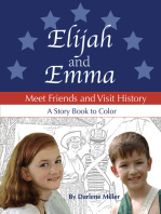 Elijah and Emma Meet Friends and Visit History: A Story Book to Color