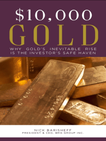 $10,000 Gold: Why Gold's Inevitable Rise Is The Investor's Safe Haven