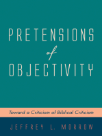 Pretensions of Objectivity: Toward a Criticism of Biblical Criticism