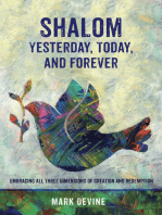 Shalom Yesterday, Today, and Forever: Embracing All Three Dimensions of Creation and Redemption