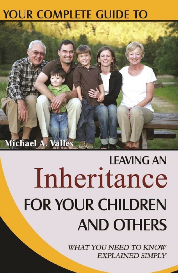 Your Complete Guide to Leaving An Inheritance For Your Children and ...