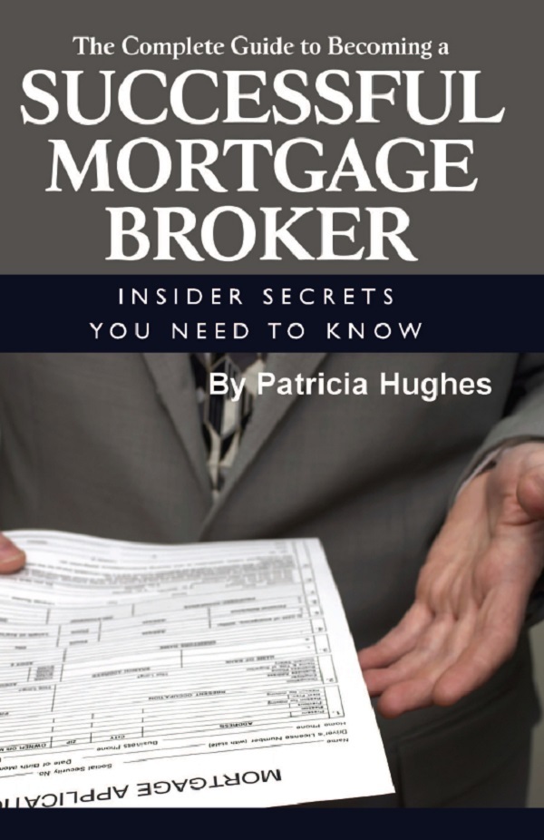 The Complete Guide to a Successful Mortgage Broker Insider(01)