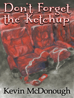 Don't Forget the Ketchup