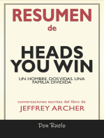 Resumen de Heads You Win: Un Hombre. Dos Vidas. Una Familia Dividida: Conversaciones Escritas Del Libro De Jeffrey Archer