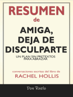 Resumen de Amiga, Deja de Disculparte: Un Plan Sin Pretextos Para Abrazar y Alcanzar Tus Metas: Conversaciones Escritas Del Libro De Rachel Hollis