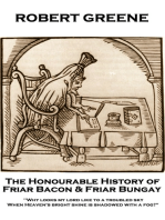 The Honourable History of Friar Bacon & Friar Bungay: 'Why looks my lord like to a troubled sky, When Heaven's bright shine is shadowed with a fog?''