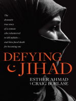 Defying Jihad: The Dramatic True Story of a Woman Who Volunteered to Kill Infidels--and Then Faced Death for Becoming One