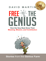 Free the Genius: How the Very Best Grow Their Meaning, Mission, and Contribution