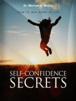 Self Confidence Secrets: How To Build Your Self-Esteem and Heal Your Mind, Body and Soul