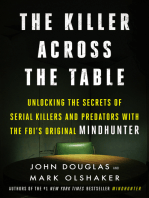 The Killer Across the Table: Unlocking the Secrets of Serial Killers and Predators with the FBI's Original Mindhunter