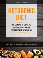 Ketogenic Diet: the Complete Guide to Losing Weight on the Keto Diet for Beginners