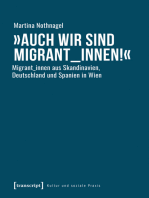 »Auch wir sind Migrant_innen!«: Migrant_innen aus Skandinavien, Deutschland und Spanien in Wien