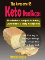 The Awesome 55 Keto Bread Recipes: Elite Bakers' recipes for Paleo, Gluten-free & tasty Ketogenics