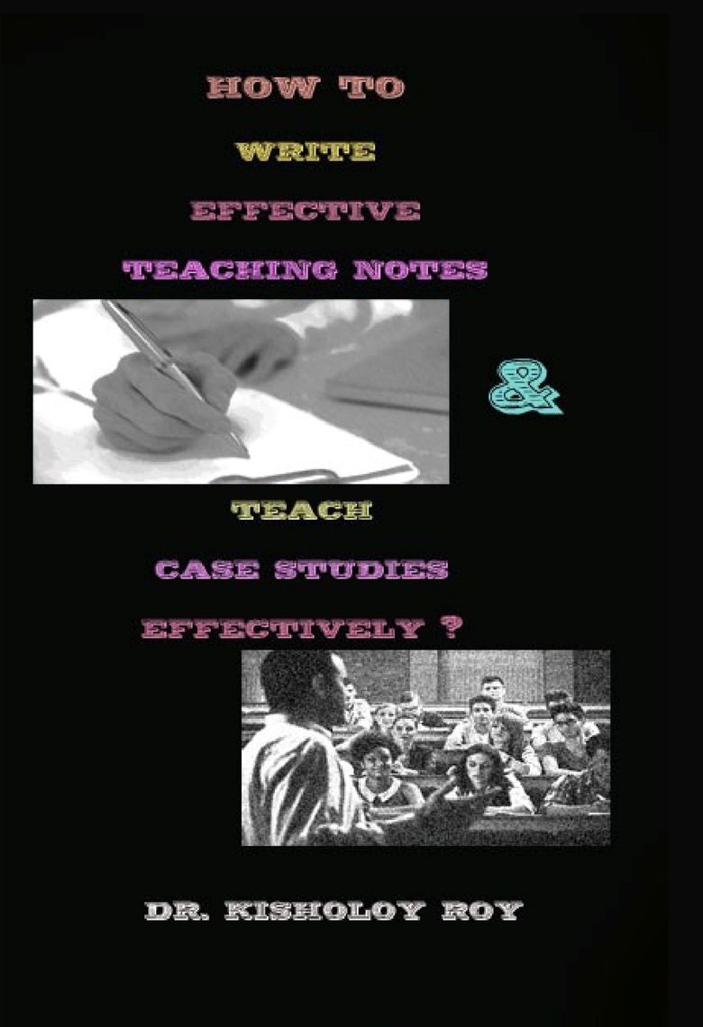 How to Write Effective Teaching Notes & Teach Case Studies Effectively ...