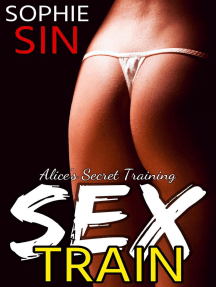 Sex Train: Alice's Secret Training by Sophie Sin (Ebook) - Read ...