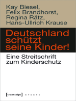 Deutschland schützt seine Kinder!: Eine Streitschrift zum Kinderschutz